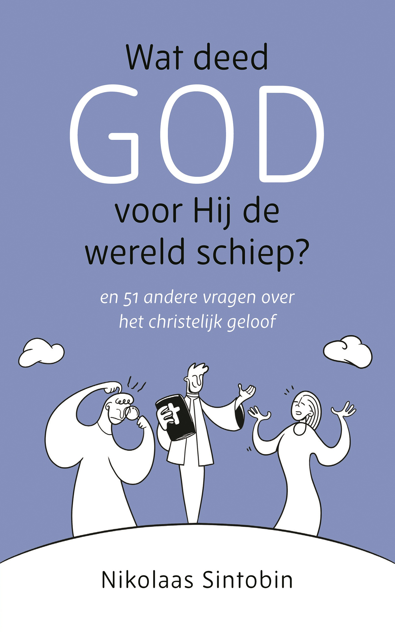 52 geloofsvragen – Wat deed God voor Hij de wereld schiep?